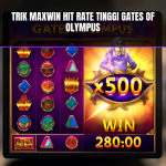 Trik maxwin hit rate tinggi Gates Of Olympus
